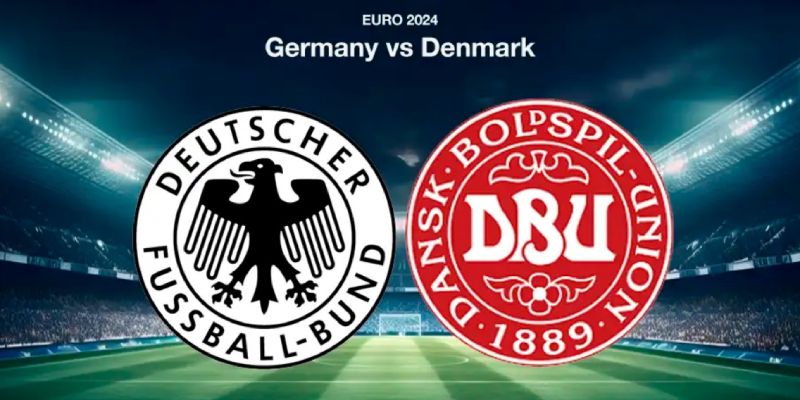 Đức vs Đan Mạch soi kèo ngày 30/06/2024