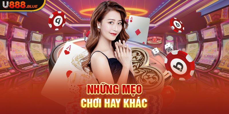 Những mẹo chơi hay khác